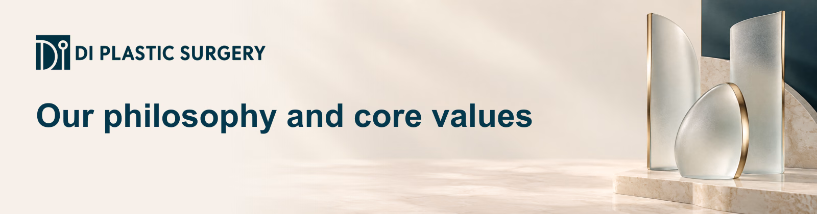 DI PLASTIC SURGERY
Our philosophy and core values